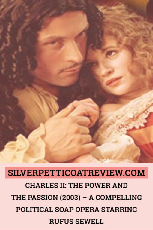 Charles II: The Power and the Passion (2003) - A Compelling Political Soap Opera Starring Rufus Sewell: Pinterest image