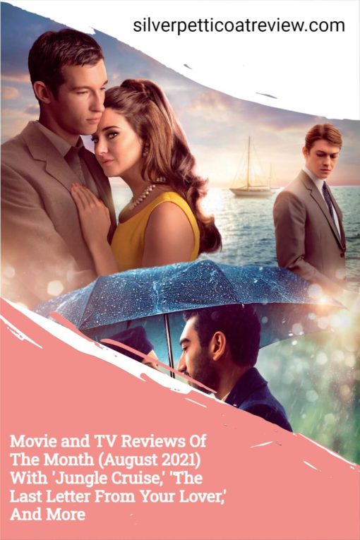 Movie and TV Reviews Of The Month (August 2021) With 'Jungle Cruise,' 'Schmigadoon,' And More; pinterest image