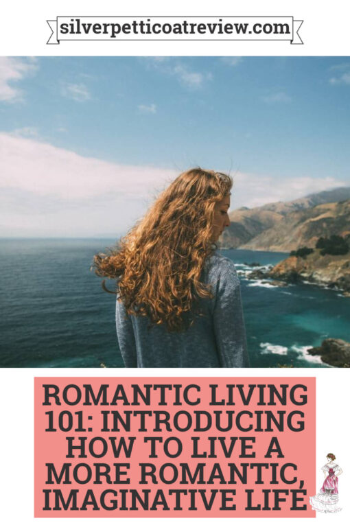 Romantic Living 101: Introducing How to Live a More Romantic Life; pinterest graphic